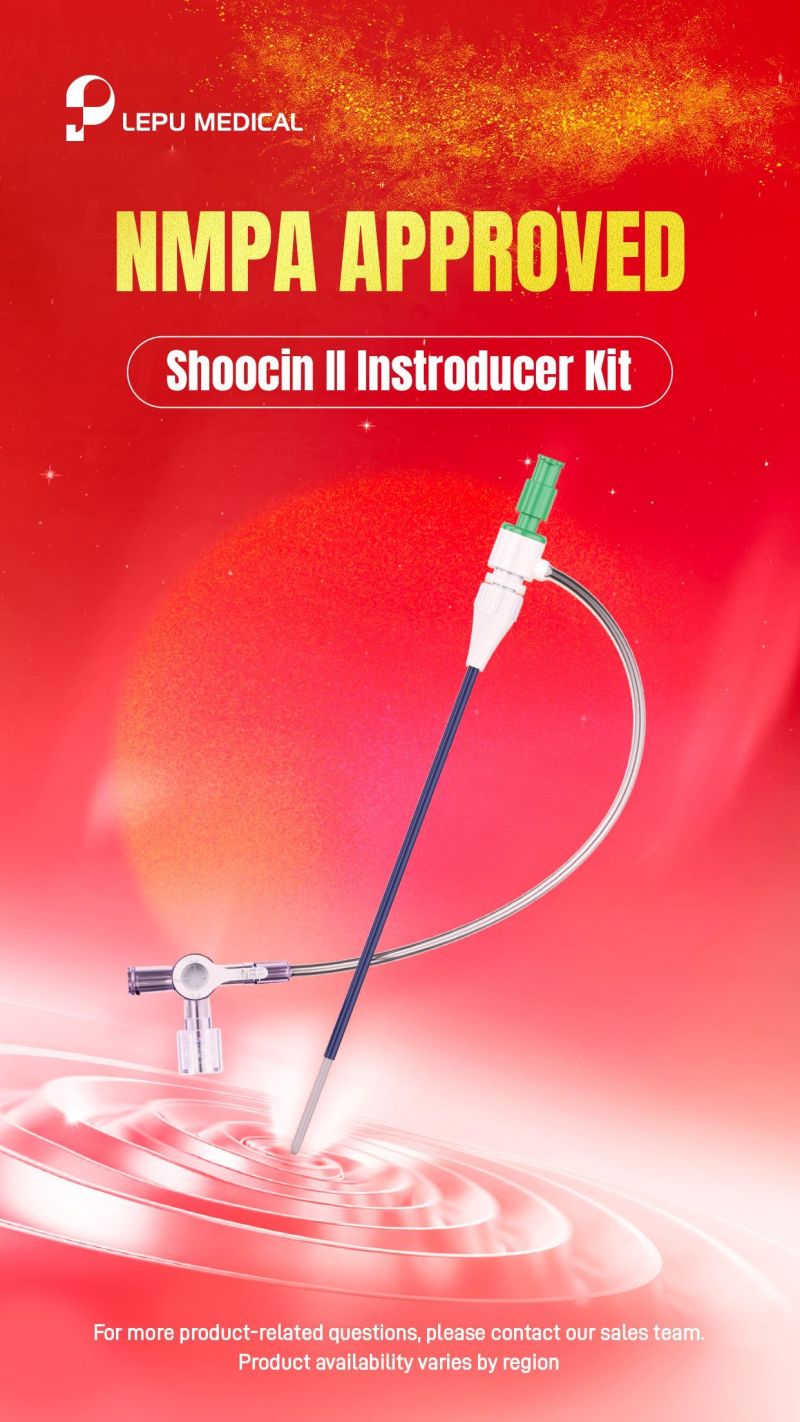 Great News | Lepu Shoocin II Introducer Kit has officially obtained NMPA approval
